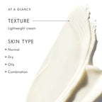 Smooth, lightweight cream suitable for normal, dry, oily, and combination skin types.